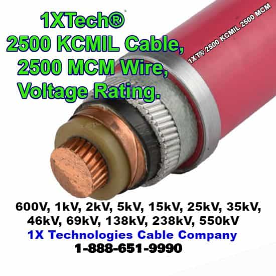 Voltage Ratings - 2500 MCM Cable Price, 2500 MCM Wire Price, 2500 KCMIL High Voltage Power Cable, kV Cable, kV Wire, KCMIL Medium Voltage Power Cable, Copper, Aluminum Amps, Specs, PDF Data Sheet, Manufacturers, Suppliers, 1X Technologies Cable Company