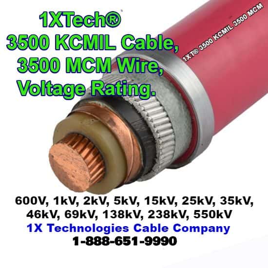 Voltage Ratings- 3500 MCM Cable Price, 3500 MCM Wire Price, 3500 KCMIL High Voltage Power Cable, kV Cable, kV Wire, KCMIL Medium Voltage Power Cable, Copper, Aluminum Amps, Specs, PDF Data Sheet, Manufacturers, Suppliers, 1X Technologies Cable Company