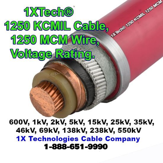 Voltage Ratings - 1250 MCM Cable Price, 1250 KCMIL Cable Price, 1250 MCM Wire Price, 1250 KCMIL Cable Price, 1250 KCMIL High Voltage Power Cable, kV Cable, kV Wire, KCMIL Medium Voltage Power Cable, Copper, Aluminum Amps, Specs, PDF Data Sheet, Manufacturers, Suppliers, 1X Technologies Cable Company