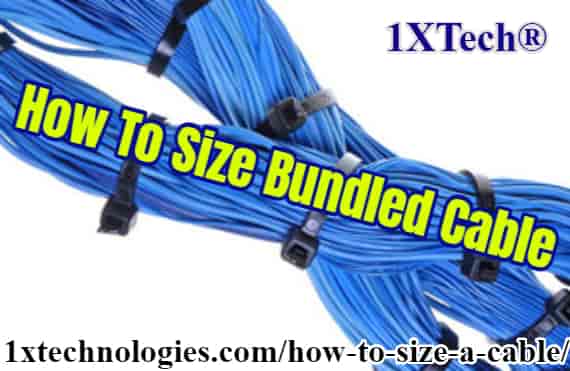 How to size Bundled Cable, How to size Bundled Wire, NEC Bundled Wire, NEC Bundled Cable, Code for Bundled Wire, Code for Bundled Cable